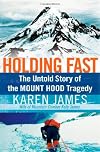 Holding Fast: The Untold Story of the Mount Hood Tragedy