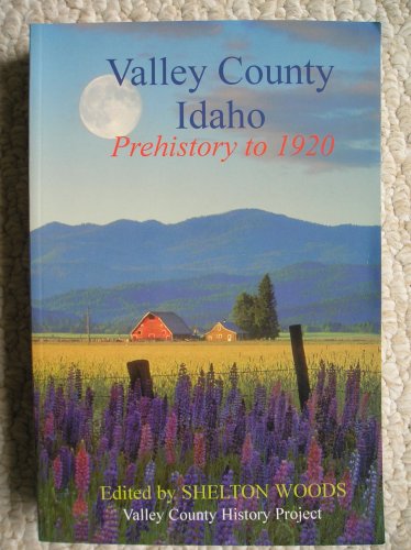 valley county idaho prehistory to 1920