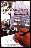 The Real Estate Math Handbook: Simplified Solutions for the Real Estate Investor
