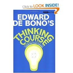 De Bono's Thinking Course: Powerful Tools to Transform Your Thinking