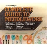 Complete Guide to Needlework (Reader's Digest) ~ Virginia Colton