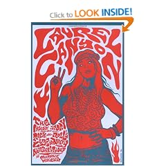 Laurel Canyon: The Inside Story of Rock-And-Roll's Legendary Neighborhood