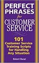 Perfect Phrases for Customer Service: Hundreds of Tools, Techniques, and Scripts for Handling Any Situation