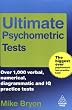 Ultimate Psychometric Tests: Over 1000 Verbal, Numerical, Diagrammatic and IQ Practice Tests