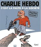 Charlie Hebdo, c'est la faute � la soci�t�