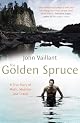 The Golden Spruce: A True Story of Myth, Madness, and Greed