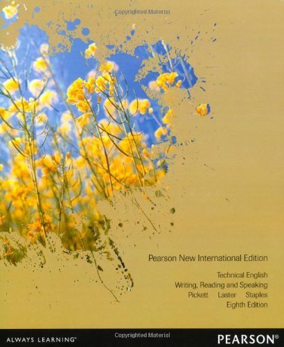 Technical English: Writing, Reading and Speaking Pearson New Internat edition by Pickett, Nell Ann, Laster, Ann Appleton, Staples, Katherine (2013) Paperback