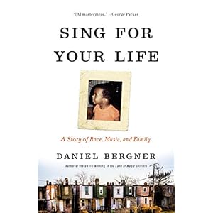 Sing for Your Life: A Story of Race, Music, and Family