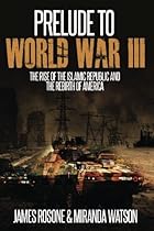 Prelude to World War Three: The Rise of the Islamic Republic and the Rebirth of America (World War Three Series) (Volume 1)