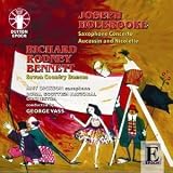 Joseph Holbrooke - Saxophone Concerto & Aucassin and Nicolette / Richard Rodney Bennett - Seven Country Dances
