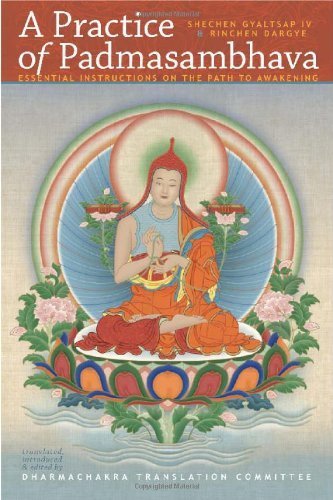 Practice of Padmasambhava: Essential Instructions on the Path to Awakening by Shechen Gyaltsap (2011-05-09)
