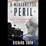 A Measureless Peril
