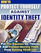 Identity Theft - Don't Let It Ruin Your Life