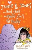 Junie B. Jones and That Meanie Jim's B-Day (Junie B. Jones 6, paper)
