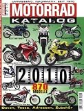 Motorrad Katalog 2010: Umfassend. Informativ. Seit 1970. Daten, Tests, Adressen, Zubeh�r - 