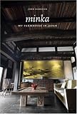 Minka: My Farmhouse in Japan