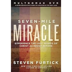 Seven-Mile Miracle DVD: Experience the Last Words of Christ As Never Before