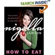 How to Eat: The Pleasures and Principles of Good Food