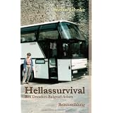 Hellassurvival: Bus Dresden-Belgrad-Athenvon "Stefan Jahnke"