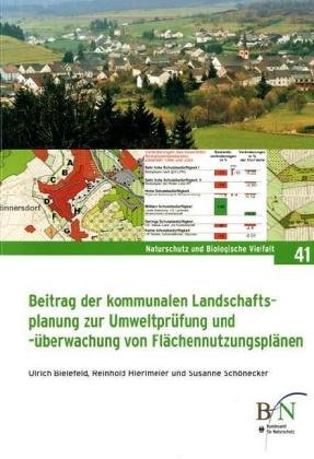 Beitrag der kommunalen Landschaftsplanung zur Umweltpr�fung und -�berwachung von Fl�chennutzungspl�nen