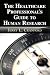 The Health Care Professional's Guide to Human Research