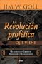 La Revolucion Profetica Que Viene (Spanish Edition)