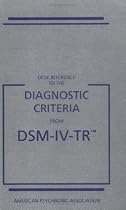 Desk Reference to the Diagnostic Criteria From DSM-IV-TR(tm)