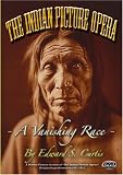 The Indian Picture Opera - A Vanishing Race