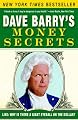 Dave Barry's Money Secrets: Like: Why Is There a Giant Eyeball on the Dollar?