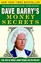 Dave Barry's Money Secrets: Like: Why Is There a Giant Eyeball on the Dollar?