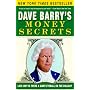 Dave Barry's Money Secrets: Like: Why Is There a Giant Eyeball on the Dollar?