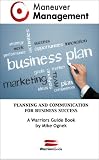 Maneuver Management: Planning and Communication for Business Success (Warriors Guide)
