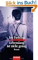 Lebenslang ist nicht genug: Roman
