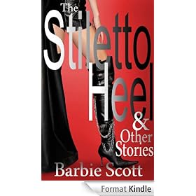 The Stiletto Heel and Other Stories