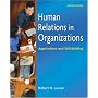 Human Relations in Organizations: Applications and Skill Building