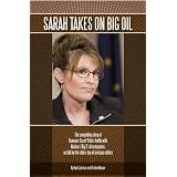 The compelling story of Governor Sarah Palin's battle with Alaska's 'Big 3' oil companies, as told by the state's top oil and gas editors, Kay Cashman and Kristen Nelson