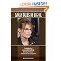 Sarah takes on Big Oil: The compelling story of Governor Sarah Palin's battle with Alaska's 'Big 3' oil companies, as told by the state's top oil and gas editors, Kay Cashman and Kristen Nelson