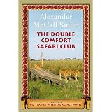 The Double Comfort Safari Clubby Alexander McCall Smith
