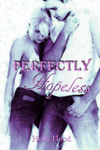 Perfectly Hopeless by Holly Hood Perfectly Hopeless by Holly Hood