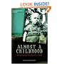 Almost a Childhood: Growing Up Among the Nazis