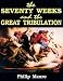 The Seventy Weeks and the Great Tribulation
