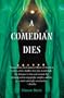 A Comedian Dies