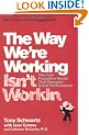 The Way We're Working Isn't Working: The Four Forgotten Needs That Energize Great Performance