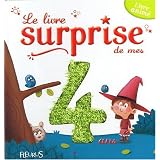 Le livre surprise de mes 4 ans : Livre animé