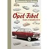 Opel-Fibel: Das Fanbuch
