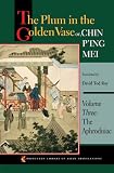 The Plum in the Golden Vase or, Chin Ping Mei, Volume Three: The Aphrodisiac (Princeton Library of Asian Translations)