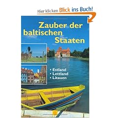 Zauber der baltischen Staaten. Estland - Lettland - Litauen