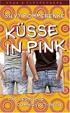 K�sse in Pink: Das lesbische Coming-out-Buch - Silvy Pommerenke