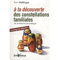 A la d�couverte des constellations familiales : De la th�orie � la pratique