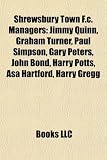 Zoom Produkt-Bild: Shrewsbury Town F.C. Managers: Jimmy Quinn, Graham Turner, Paul Simpson, Gary Peters, John Bond, Harry Potts, Asa Hartford, Harry Gregg